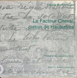 Le Facteur Cheval piton de Hauterives par Claude Boncompain