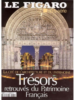 Le Figaro - HS, n31 : La cit de l'architecture et du patrimoine, trsors retrouvs du patrimoine franais par Le Figaro