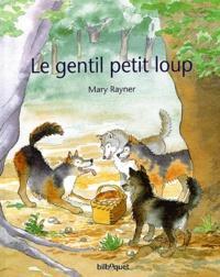 Le Gentil Petit Loup par Mary Rayner