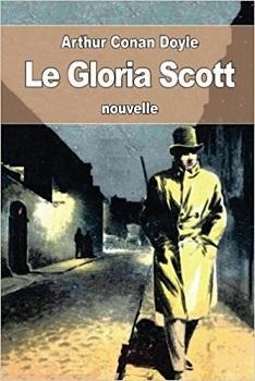 Sherlock Holmes : Le ''Gloria-Scott'' par Sir Arthur Conan Doyle