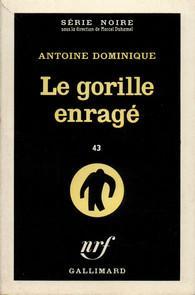 Le Gorille enrag par Dominique Antoine