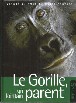 Le Gorille, un lointain parent par Dian Fossey