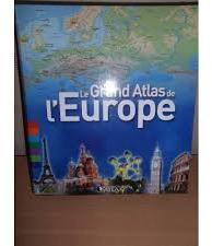 Le Grand Atlas de l'Europe par Editions Atlas