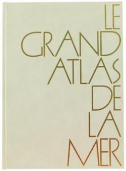 Le grand atlas de la mer par Lucien Laubier