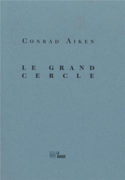 Le Grand Cercle par Conrad Aiken