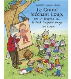 Le grand mchant loup et ses 14 loupiots... et le Petit Chaperon rouge par Christine Naumann-Villemin
