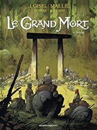 Le Grand Mort, tome 6 : Brche par Rgis Loisel