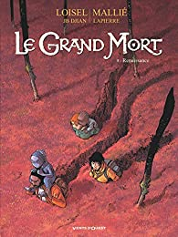 Le Grand Mort, tome 8 : Renaissance par Rgis Loisel