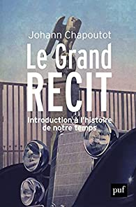 Le Grand Rcit par Johann Chapoutot