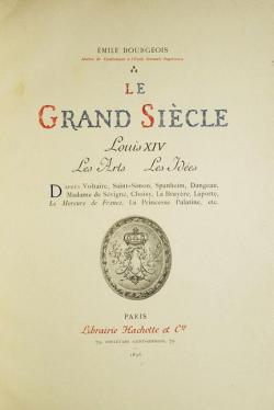 Le Grand Sicle: Louis XIV Les Arts Les Ides par mile Bourgeois