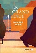 Le grand silence par Jennifer Haigh