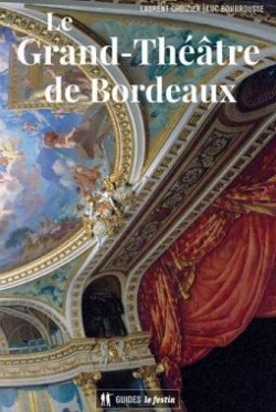 Le Grand-Thtre de Bordeaux par Luc Bourrousse