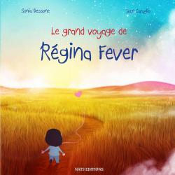 Le grand voyage de Rgina Fever par Sonia Bessone