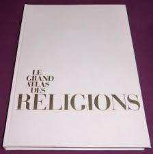 Le Grand atlas des religions par Jacques Bersani