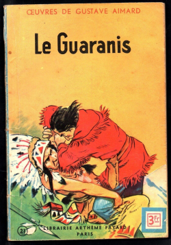 Le Guaranis par Gustave Aimard