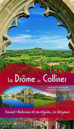 Le Guide de la Drme des Collines : Saint-Antoine et sa rgion, Le Royans par Franoise Gardelle