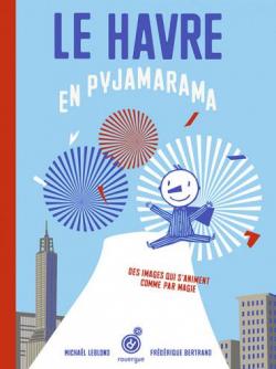 Le Havre en pyjamarama par Michal Leblond