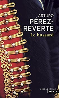 Le Hussard par Arturo Prez-Reverte