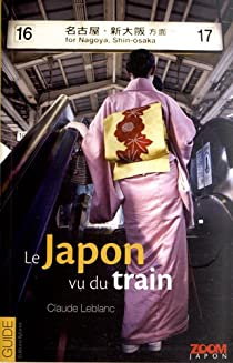 Le Japon vu du train par Claude Leblanc