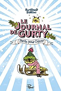 Le Journal de Gurty, tome 2 : Parée pour l'Hiver par Santini