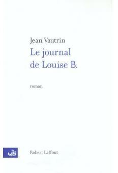 Le Journal de Louise B. par Jean Vautrin