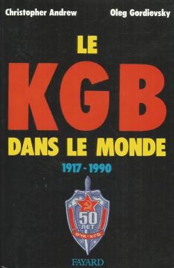 Le KGB dans le monde, 1917-1990 par Christopher Andrew