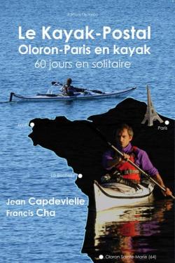Le Kayak-postal, Oloron-Paris en kayak par Jean Capdevielle
