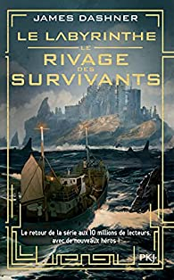 Le Labyrinthe - Le rivage des survivants, tome 1 par James Dashner