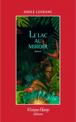 Le Lac au miroir par Odile Lefranc