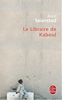 Le Libraire de Kaboul par Asne Seierstad