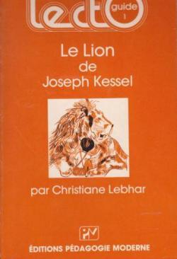 Le Lion de Joseph Kessel par Christiane Lebhar