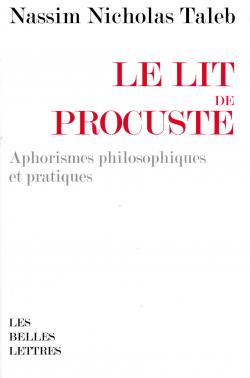 Le lit de Procuste : Aphorismes philosophiques et pratiques par Nassim Nicholas Taleb