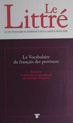 Le Littr - Le Vocabulaire du franais des provinces par Claude Blum
