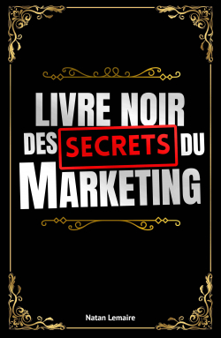 Le livre noir des secrets du marketing par Natan Lemaire