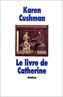 Le Livre de Catherine par Karen Cushman