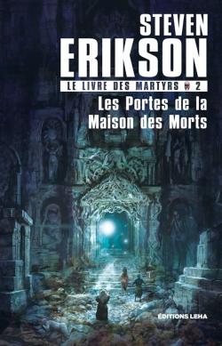 Le livre des martyrs, tome 2 : Les portes de la maison des morts par Erikson