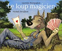 Le Loup magicien par Laurence Bourguignon