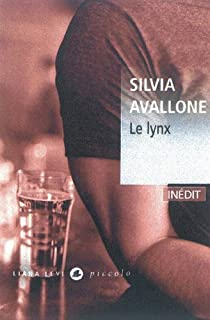 Le Lynx - Silvia Avallone - Babelio
