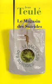 Le Magasin des suicides par Jean Teul
