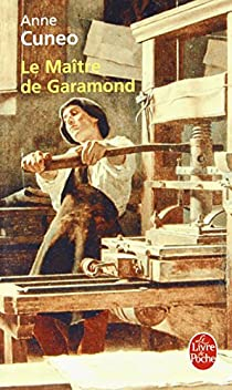 Le Matre de Garamond par Anne Cuneo