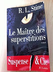 Le Matre des superstitions par Robert Lawrence Stine