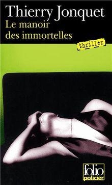 Le Manoir des immortelles par Thierry Jonquet