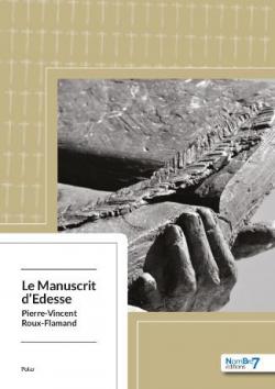 Le Manuscrit d'Edesse par Pierre-Vincent Roux