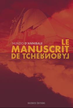 Le manuscrit de Tchernobyl par Nunzio d'Annibale