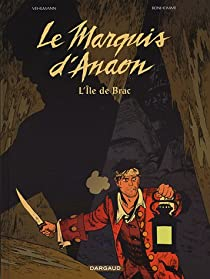 Le Marquis d'Anaon, Tome 1 : L'Ile de Brac par Fabien Vehlmann