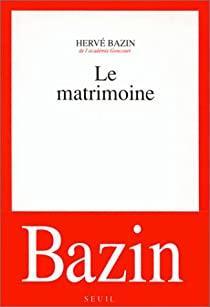 Le Matrimoine par Herv Bazin