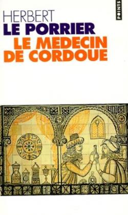 Le Mdecin de Cordoue par Herbert Le Porrier