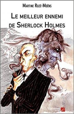 Le meilleur ennemi de Sherlock Holmes par Martine Ruz-Mons