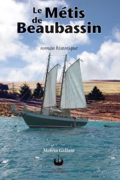 Le Mtis de Beaubassin par Melvin Gallant