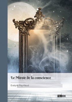 Le Miroir de la conscience par Evelyne Peyrillaud